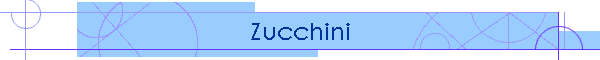 Zucchini