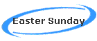 Easter Sunday